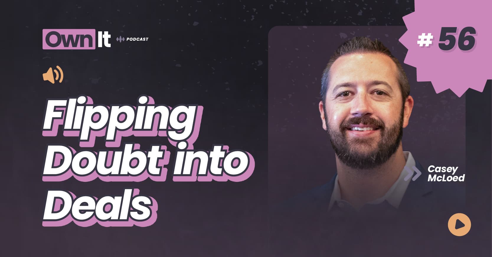 Own It Podcast – Casey McLoed