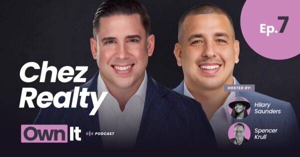 Own It Podcast – Chez Realty