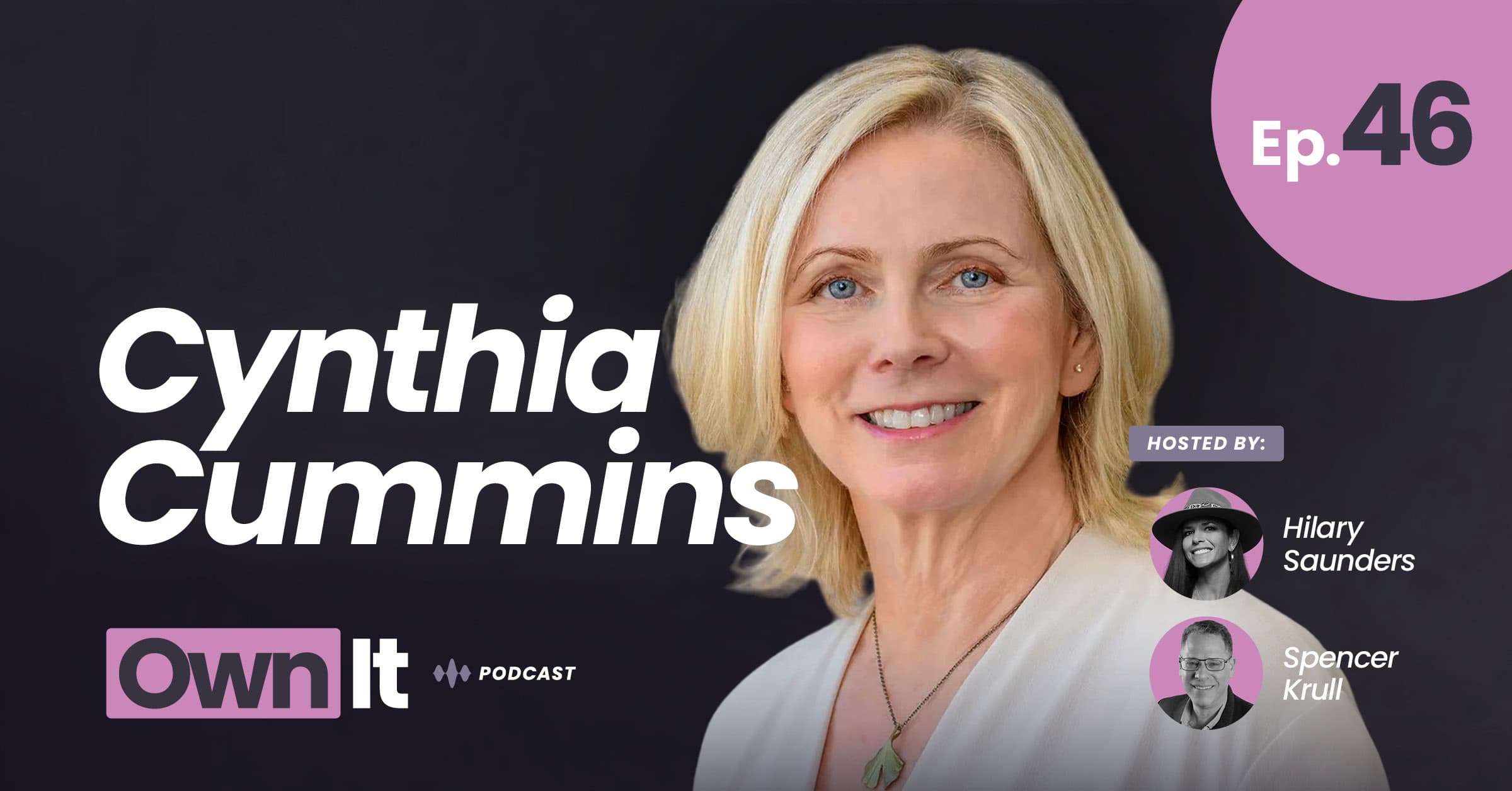 Own It Podcast – Cynthia Cummins