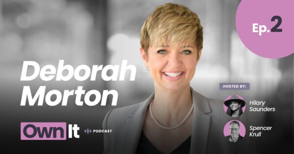 Own It Podcast – Deborah Morton