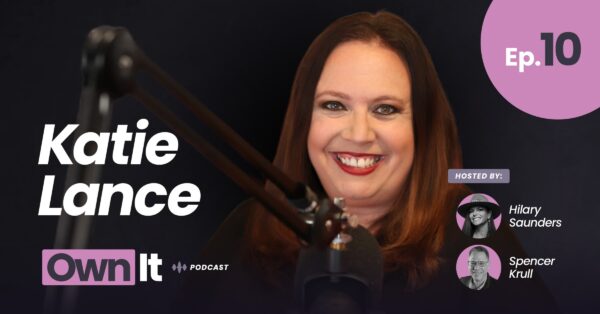 Own It Podcast – Katie Lance