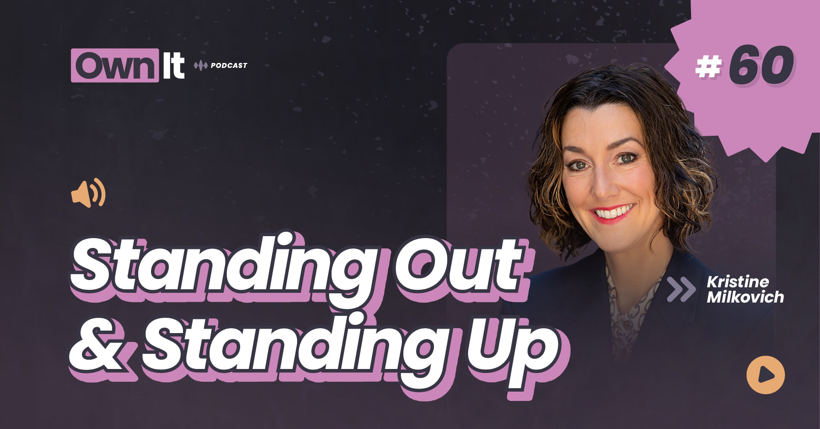 Own It Podcast – Kristine Milkovich