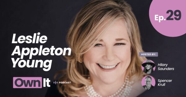 Own It Podcast – Leslie Appleton Young