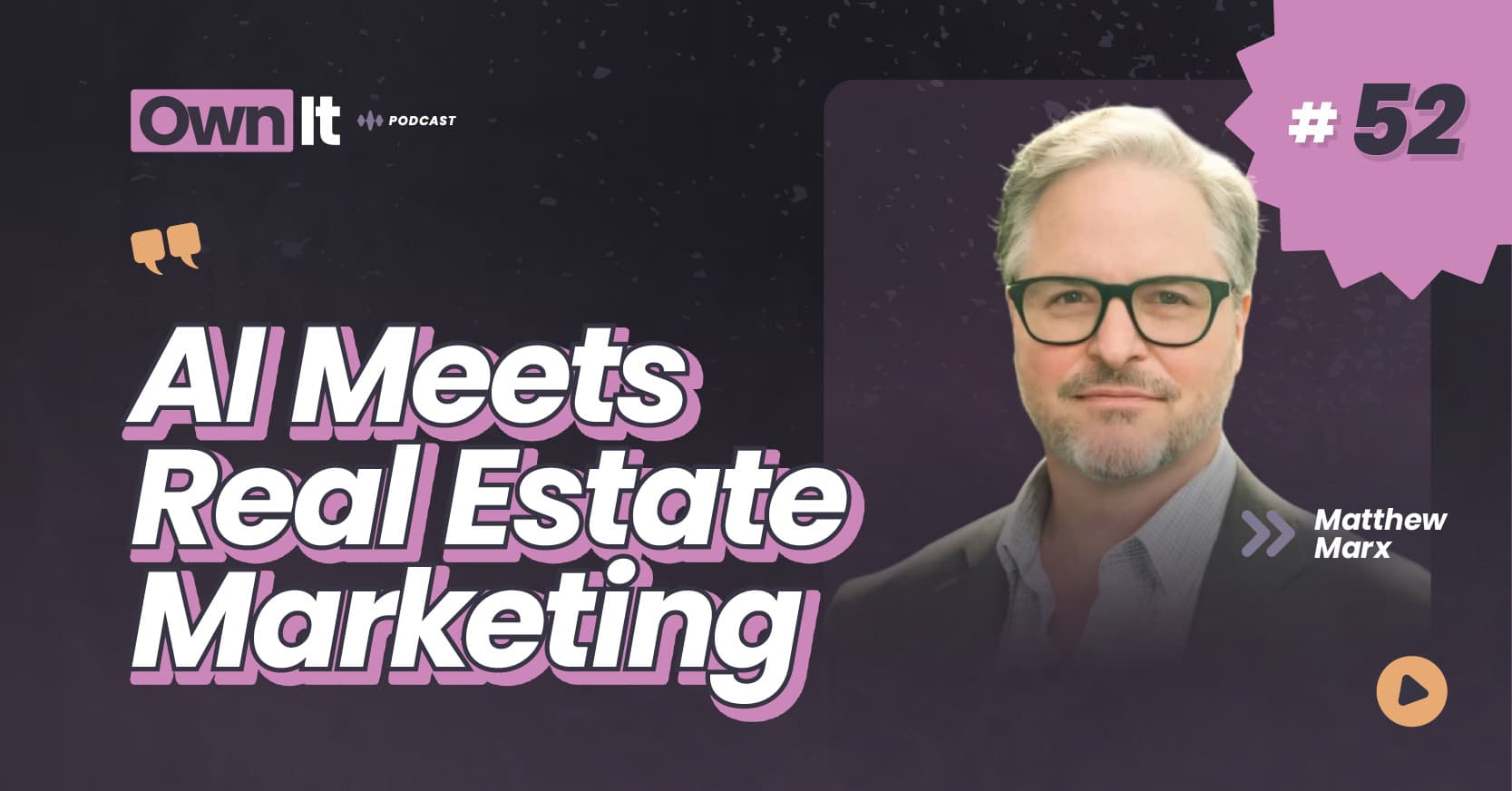Own It Podcast – Matthew Marx