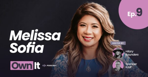 Own It Podcast – Melissa Sofia