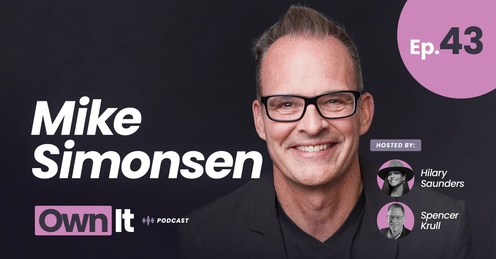 Own It Podcast – Mike Simonsen