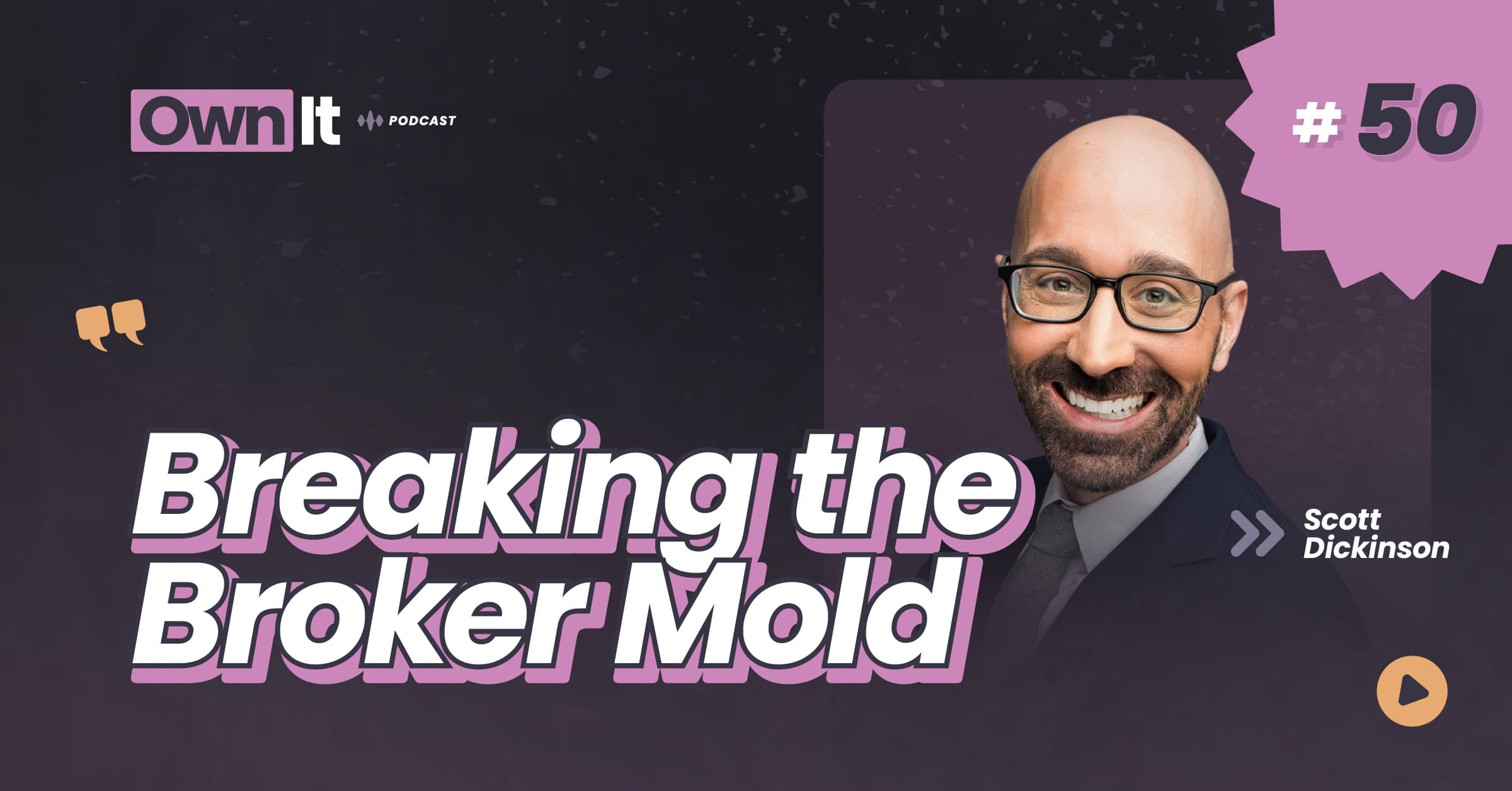 Own It Podcast – Scott Dickinson