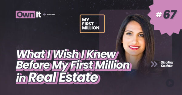 Own It Podcast – Shalini Sadda