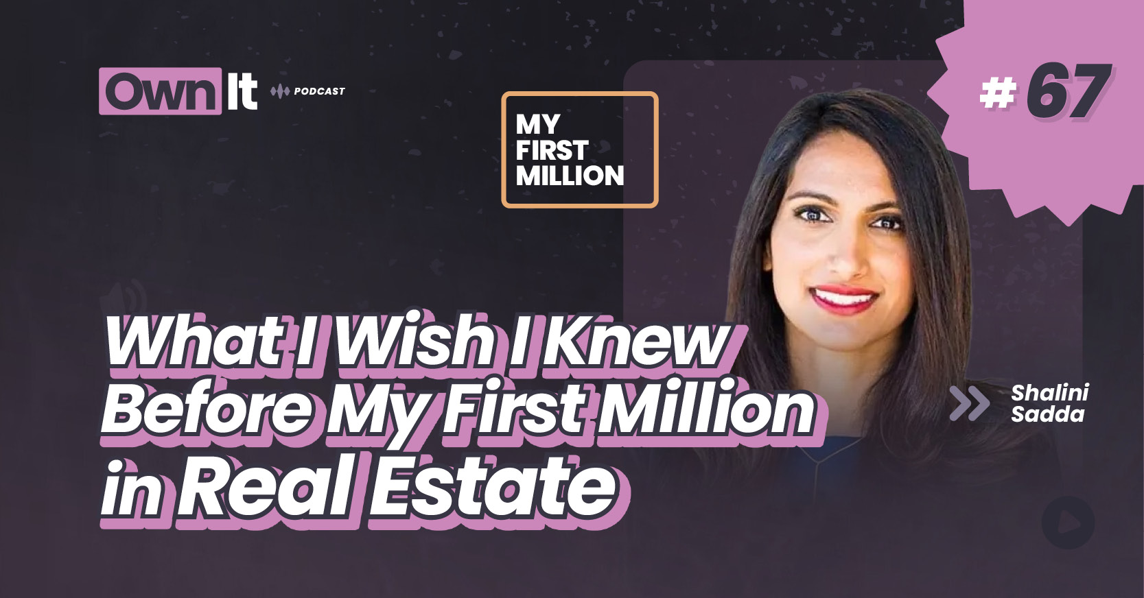 Own It Podcast – Shalini Sadda