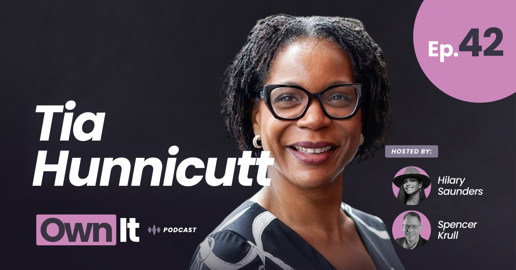 Own It Podcast – Tia Hunnicutt